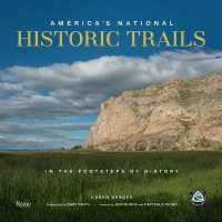 America's National Historic Trails : Walking the Trails of History