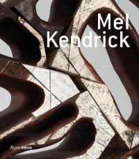 Mel Kendrick : Seeing Things in Things