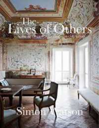 The Lives of Others : Sublime Interiors of Extraordinary People