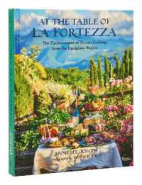 At the Table of La Fortezza : The Enchantment of Tuscan Cooking from the Lunigiana Region