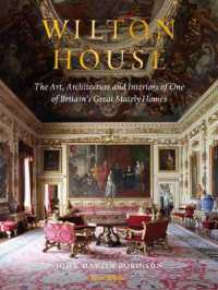 Wilton House : The Art, Architecture and Interiors of One of Britains Great Stately Homes