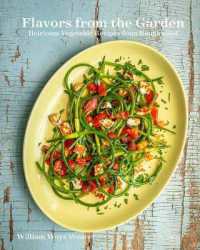 Flavors from the Garden : Heirloom Vegetable Recipes from Roughwood