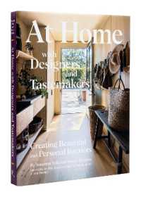 At Home with Designers and Tastemakers  : Creating Beautiful and Personal Interiors