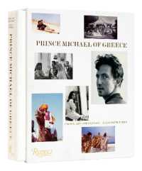 Prince Michael of Greece : Crown, Art, and Fantasy: a Life in Pictures