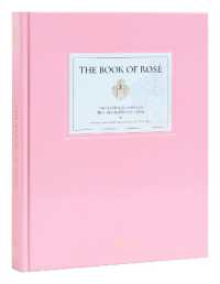 The Book of Rose : The Provençal Vineyard That Revolutionized Rosé