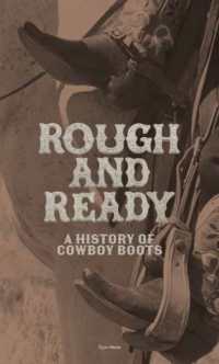 Rough and Ready : A History of Cowboy Boots