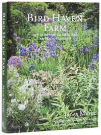 Bird Haven Farm : The Story of an Original American Garden