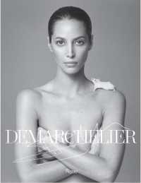 Patrick Demarchelier : Fashion Photographs Seen and Unseen