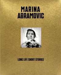 Marina Abramovic : Long Life, Short Stories