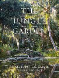 The Jungle Garden : Preserving a Tropical Landscape