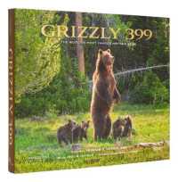 Grizzly 399 : World's Most Famous Mother Bear, the