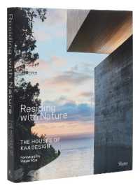 Residing with Nature : The Houses of KAA Design