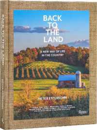 Back to the Land: A New Way of Life in the Country : Foraging, Cheesemaking, Beekeeping, Syrup Tapping, Beer Brewing, Orchard Tending , Vegetable Gardening, and Ecological Farming in the Hudson River Valley