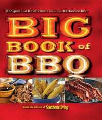 Big Book of BBQ : Recipes and Revelations from the Barbecue Belt