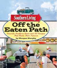 Southern Living Off the Eaten Path : Favorite Southern Dives and 150 Recipes that Made Them Famous