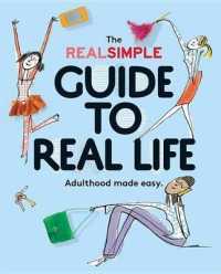 Real Simple Guide to Real Life, The: Adulthood made easy.