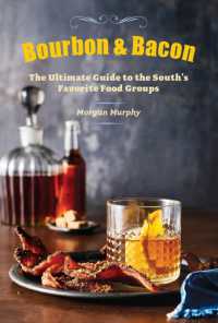 Bourbon & Bacon : The Ultimate Guide to the South's Favorite Foods