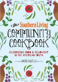 The Southern Living Community Cookbook : Celebrating food and fellowship in the American South