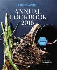 Food & Wine Annual Cookbook 2016 : An Entire Year of Cooking (Food and Wine Annual Cookbook) （Annual）