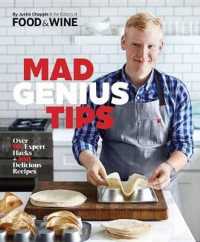 Mad Genius Tips : Over 90 Expert Hacks and 100 Delicious Recipes