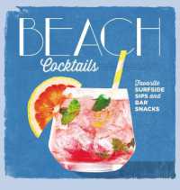 Beach Cocktails : Favorite Surfside Sips and Bar Snacks