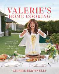 Valerie's Home Cooking : More than 100 Delicious Recipes to Share with Friends and Family