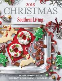 Christmas with Southern Living 2018 : Inspired Ideas for Holiday Cooking and Decorating