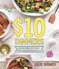 $10 Dinners : Delicious Meals for a Family of Four that Don't Break the Bank