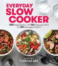 Everyday Slow Cooker : 130 Modern Recipes, with 40 Gluten-Free Dishes and 50 Multicooker Variations