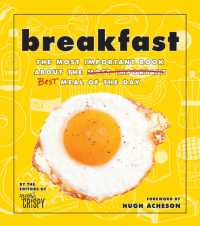 Breakfast : The Most Important Book about the Best Meal of the Day