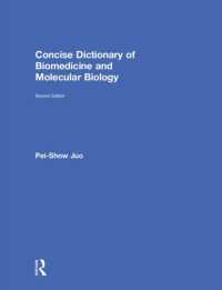 生物医学・分子生物学コンサイス辞典（第２版）<br>Concise Dictionary of Biomedicine and Molecular Biology （2ND）