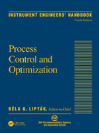 器械工学ハンドブック（第４版・全２巻）<br>Instrument Engineer's Handbook : Process Control and Optimization 〈2〉 （4TH）
