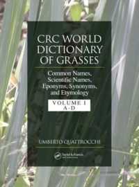 ＣＲＣ世界の草類名称辞典（全３巻）<br>CRC World Dictionary of Grasses : Common Names, Scientific Names, Eponyms, Synonyms, and Etymology - 3 Volume Set