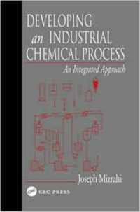 Developing an Industrial Chemical Process : An Integrated Approach