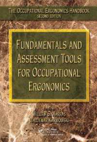 Fundamentals and Assessment Tools for Occupational Ergonomics (The Occupational Ergonomics Handbook, Second Edition)