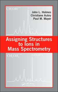 Assigning Structures to Ions in Mass Spectrometry