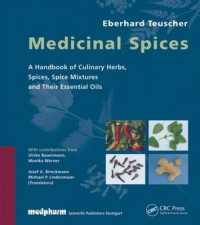Medicinal Spices : A Handbook of Cul;inary Herbs, Spices, Spice Mixtures and Their Essential Oils