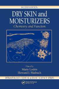 乾燥肌と保湿剤（第２版）<br>Dry Skin and Moisturizers : Chemistry and Function (Dermatology: Clinical & Basic Science) （2ND）