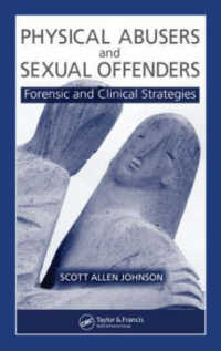 Physical Abusers and Sexual Offenders : Forensic and Clinical Strategies （1ST）