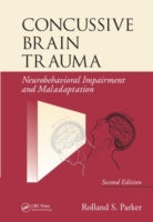 Concussive Brain Trauma : Neurobehavioral Impairment & Maladaptation, Second Edition （2ND）