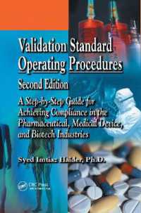 Validation Standard Operating Procedures : A Step by Step Guide for Achieving Compliance in the Pharmaceutical, Medical Device, and Biotech Industries （2ND）