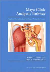 Mayo Clinic Analgesic Pathway : Peripheral Nerve Blockade for Major Orthopedic Surgery