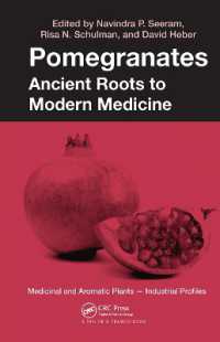 Pomegranates : Ancient Roots to Modern Medicine (Medicinal and Aromatic Plants - Industrial Profiles)