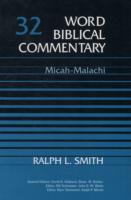 The Word Biblical Commentary : Micah-Malachi (Word Biblical Commentary) 〈32〉
