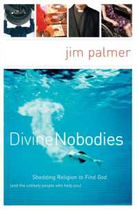 Divine Nobodies : Shedding Religion to Find God (and the unlikely people who help you)