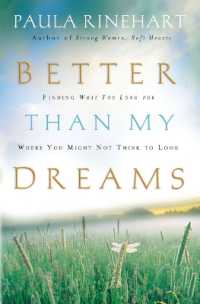 Better than My Dreams : Finding What You Long for Where You Might Not Think to Look