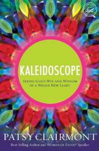 Kaleidoscope : Seeing God's Wit and Wisdom in a Whole New Light
