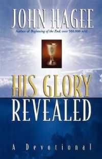 His Glory Revealed : A Devotional