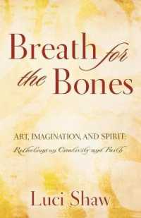 Breath for the Bones : Art, Imagination and Spirit: a Reflection on Creativity and Faith