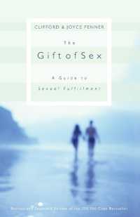 The Gift of Sex : A Guide to Sexual Fulfillment